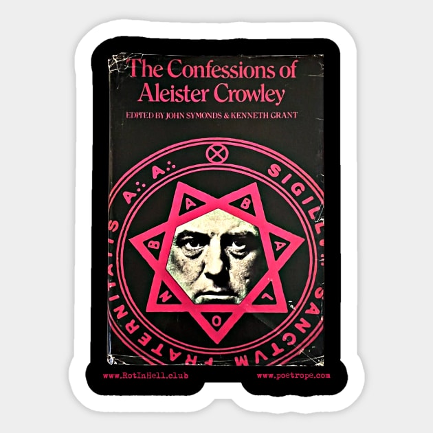 THE CONFESSIONS OF ALEISTER CROWLEY by Aleister Crowley Sticker by Rot In Hell Club